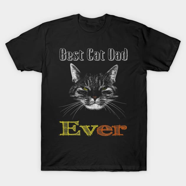 Best Cat Dad Ever Cute Kitten For Daddy Birthday T-Shirt by StuSpenceart